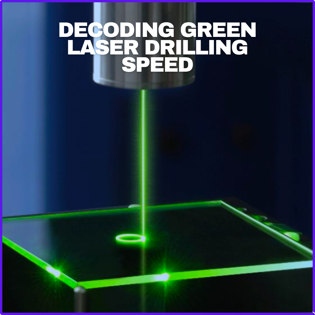 Revolutionizing laser glass drilling: How green laser technology is changing glass processing