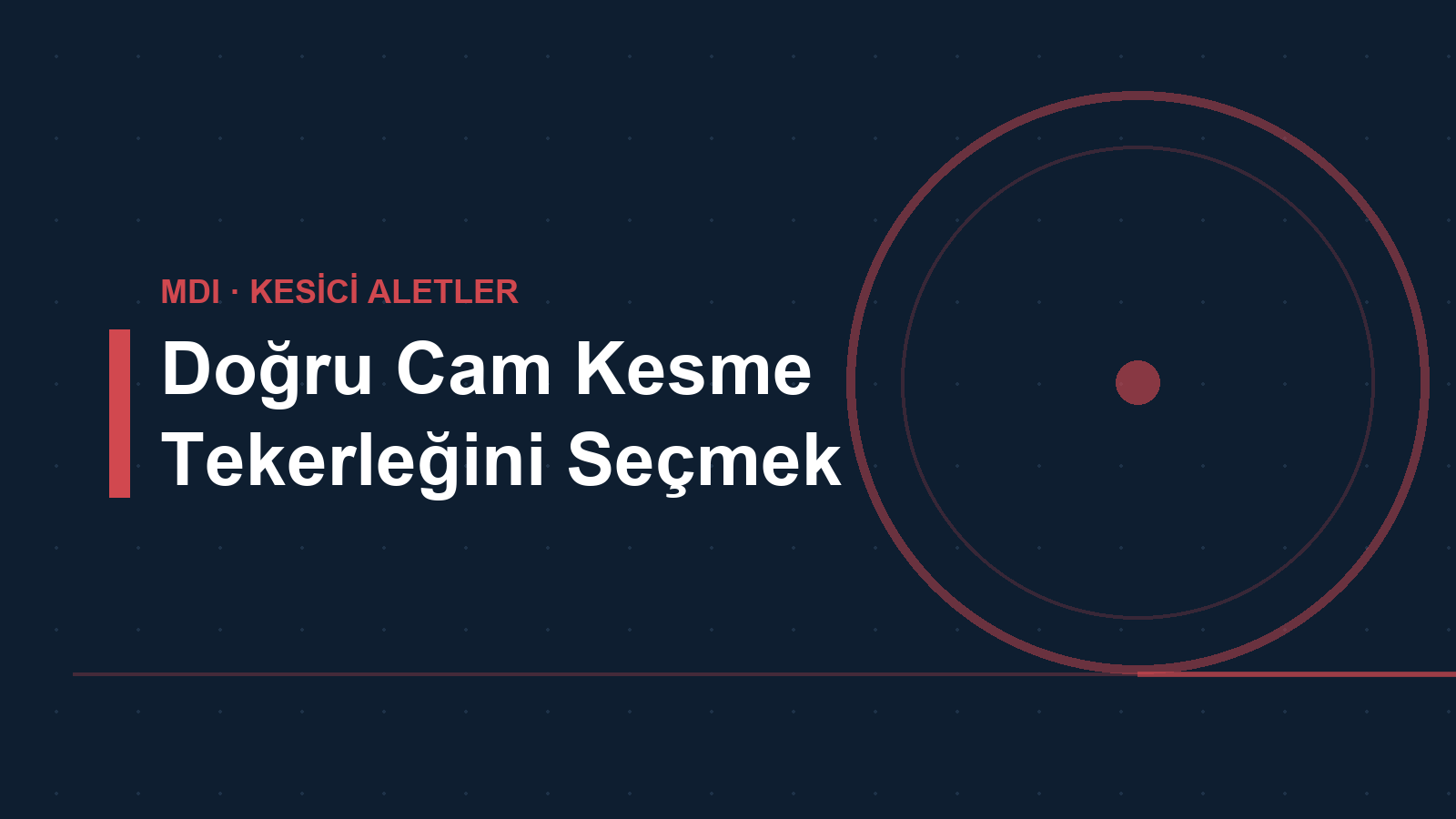 Doğru Cam Kesme Tekerleğini Seçmek: Uygulama Rehberi